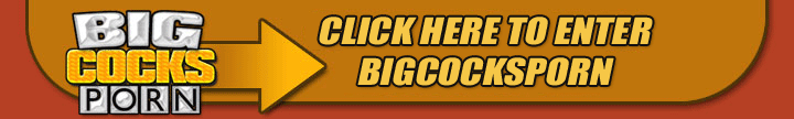 Big Cock Hardcore Movies and Pictures!